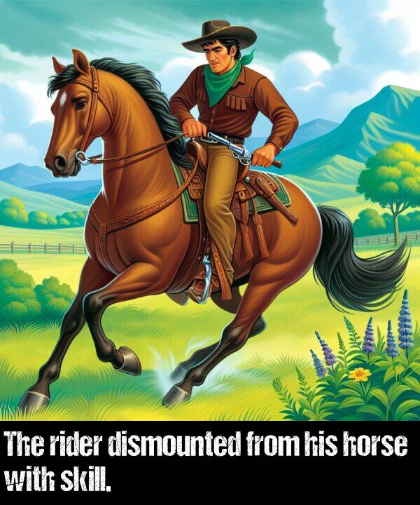 his: The rider dismounted from his horse with skill.