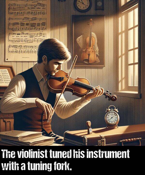 fork: The violinist tuned his instrument with a tuning fork.