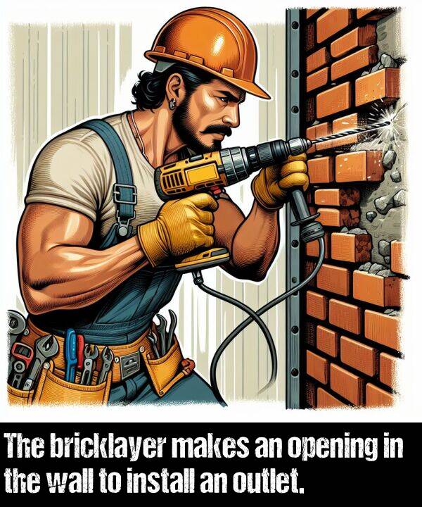 opening: The bricklayer makes an opening in the wall to install an outlet.