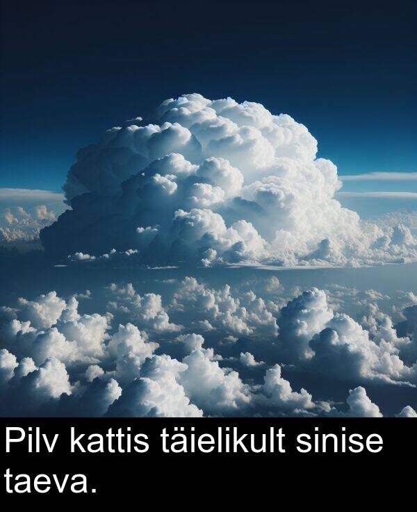 taeva: Pilv kattis täielikult sinise taeva.