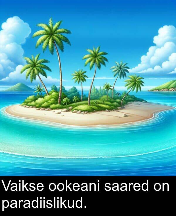 saared: Vaikse ookeani saared on paradiislikud.