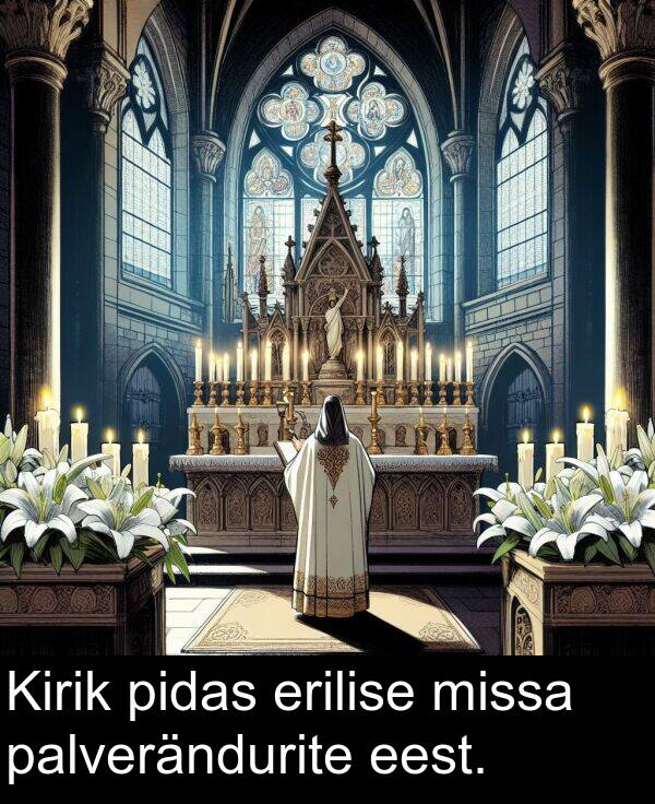 eest: Kirik pidas erilise missa palverändurite eest.