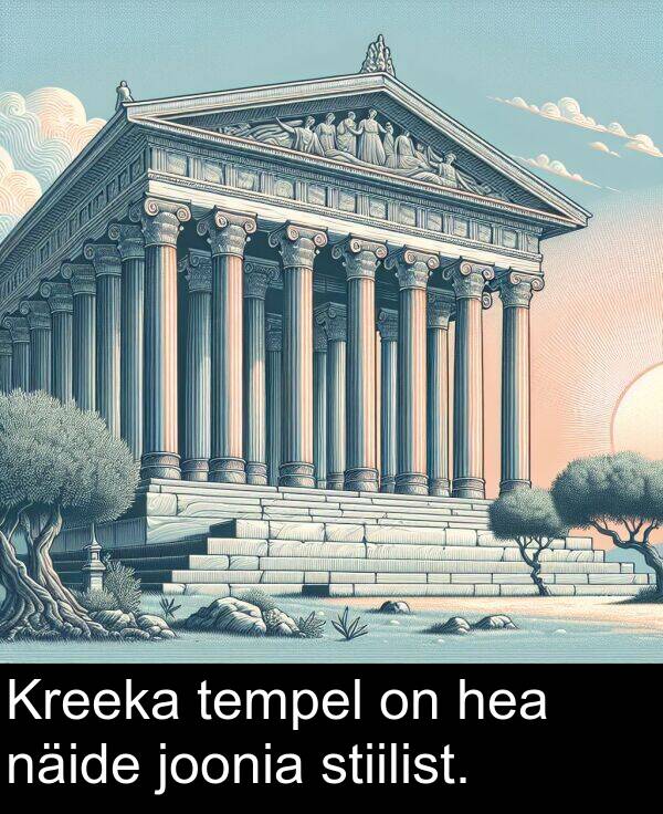 hea: Kreeka tempel on hea näide joonia stiilist.