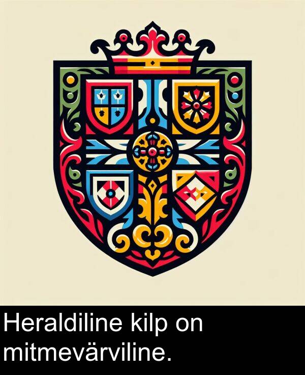 kilp: Heraldiline kilp on mitmevärviline.