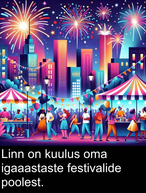 kuulus: Linn on kuulus oma igaaastaste festivalide poolest.