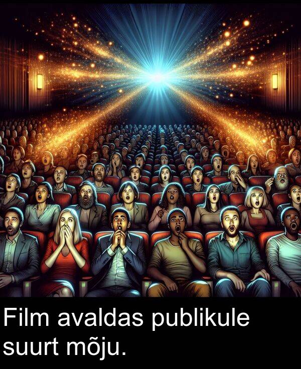 publikule: Film avaldas publikule suurt mõju.