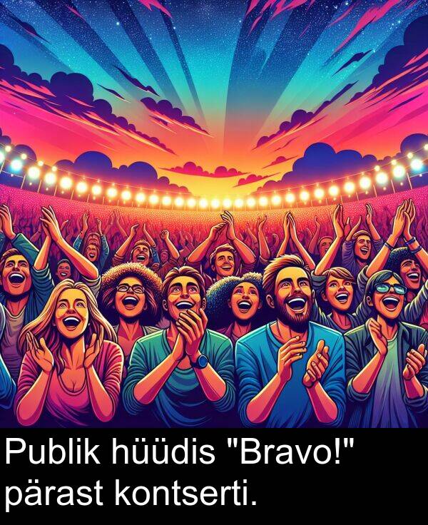 pärast: Publik hüüdis "Bravo!" pärast kontserti.