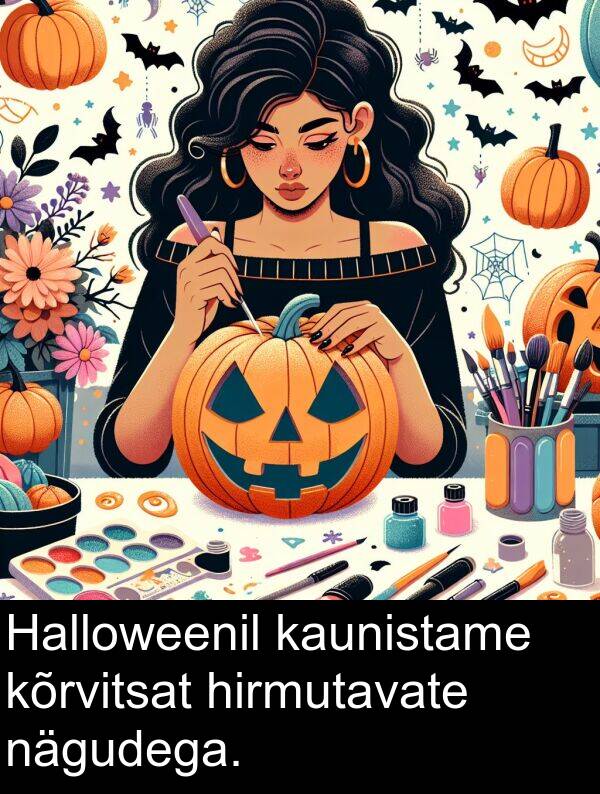 kõrvitsat: Halloweenil kaunistame kõrvitsat hirmutavate nägudega.