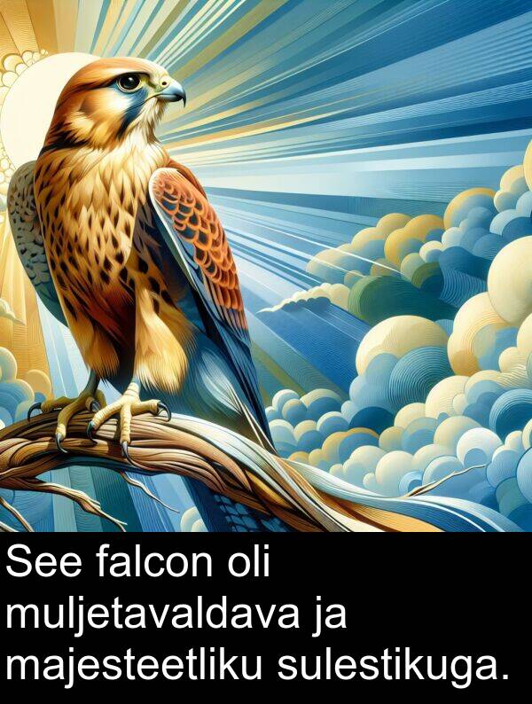 majesteetliku: See falcon oli muljetavaldava ja majesteetliku sulestikuga.