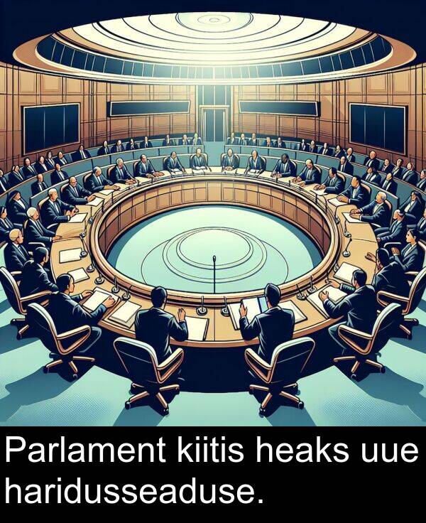 uue: Parlament kiitis heaks uue haridusseaduse.