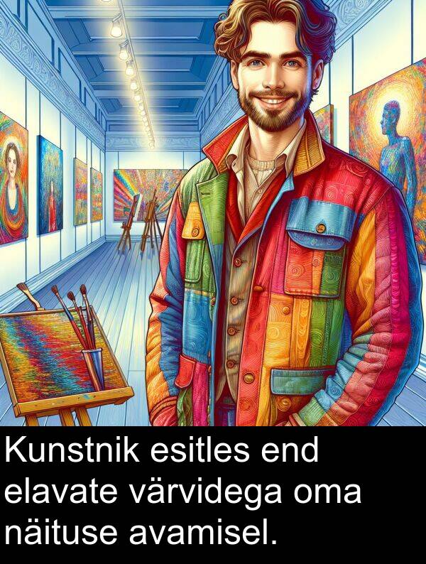 esitles: Kunstnik esitles end elavate värvidega oma näituse avamisel.