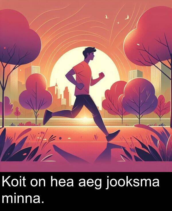 hea: Koit on hea aeg jooksma minna.