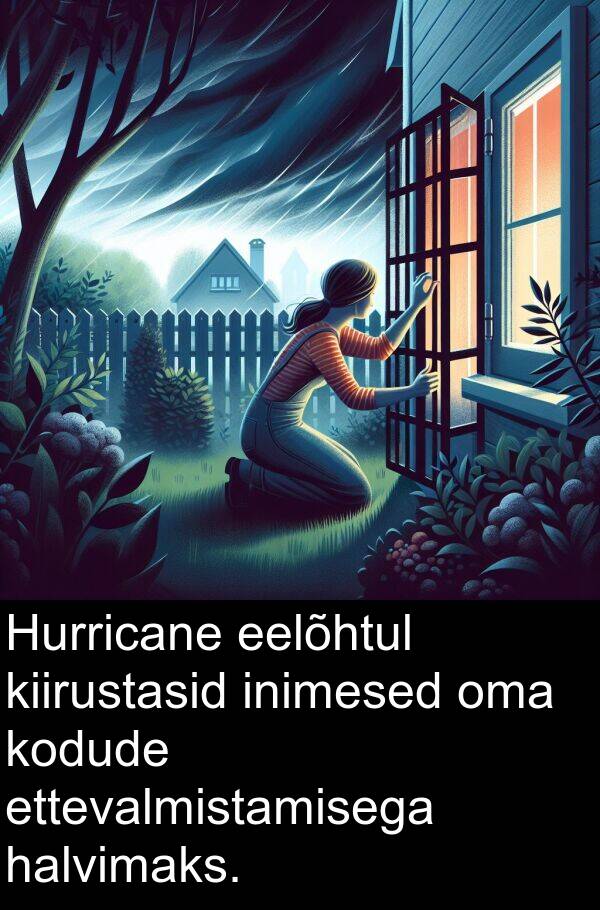 inimesed: Hurricane eelõhtul kiirustasid inimesed oma kodude ettevalmistamisega halvimaks.