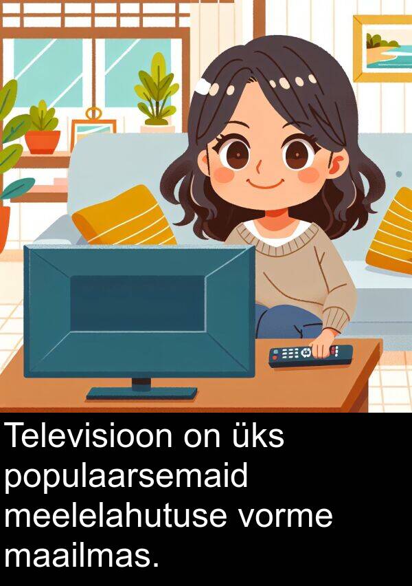 maailmas: Televisioon on üks populaarsemaid meelelahutuse vorme maailmas.