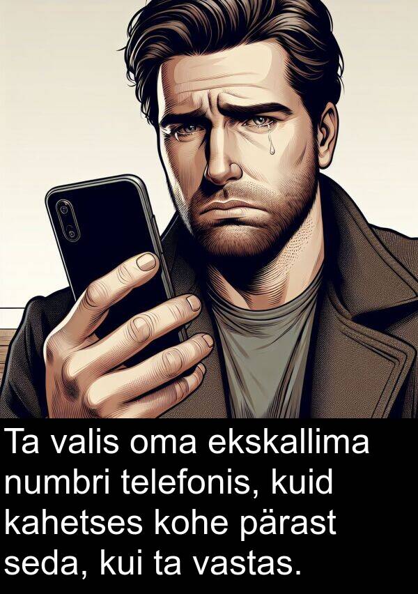 kahetses: Ta valis oma ekskallima numbri telefonis, kuid kahetses kohe pärast seda, kui ta vastas.