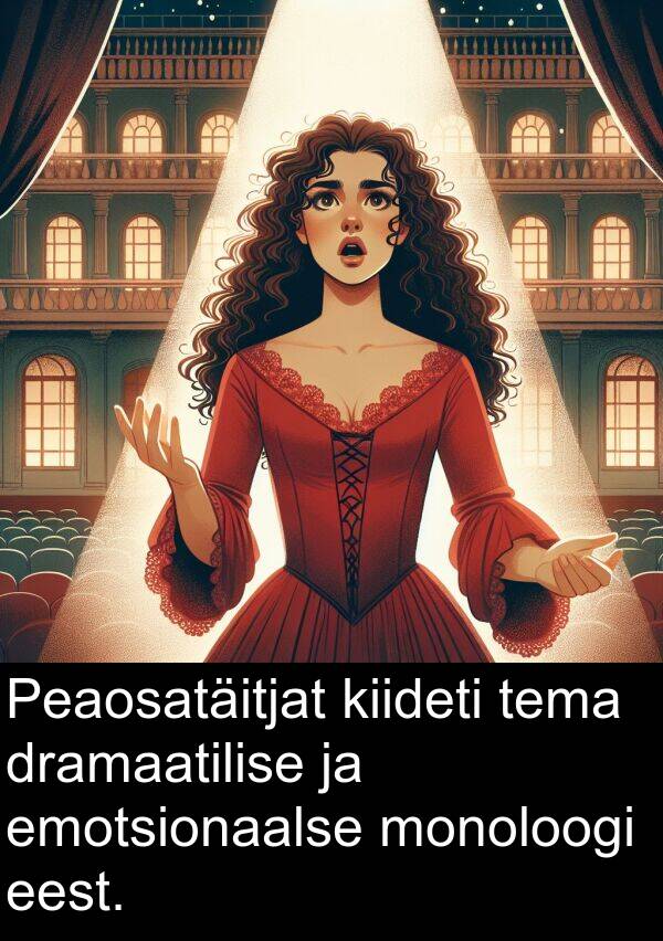 eest: Peaosatäitjat kiideti tema dramaatilise ja emotsionaalse monoloogi eest.