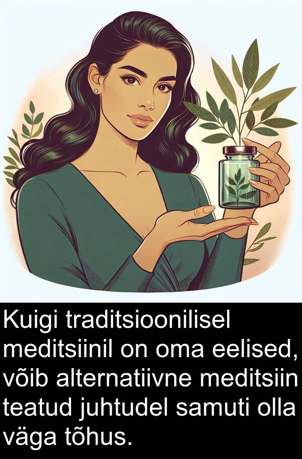 eelised: Kuigi traditsioonilisel meditsiinil on oma eelised, võib alternatiivne meditsiin teatud juhtudel samuti olla väga tõhus.