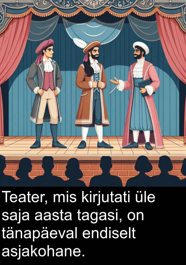 aasta: Teater, mis kirjutati üle saja aasta tagasi, on tänapäeval endiselt asjakohane.