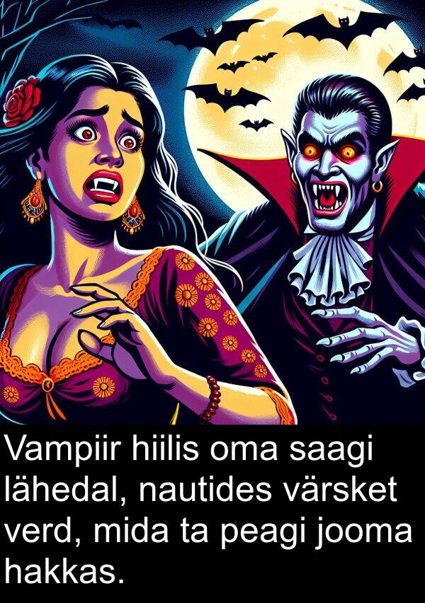 hakkas: Vampiir hiilis oma saagi lähedal, nautides värsket verd, mida ta peagi jooma hakkas.