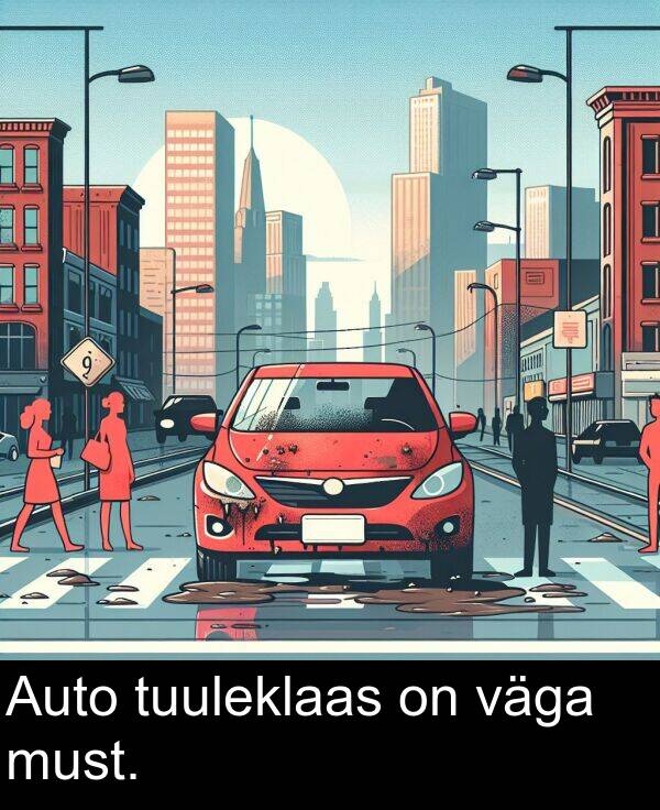 tuuleklaas: Auto tuuleklaas on väga must.