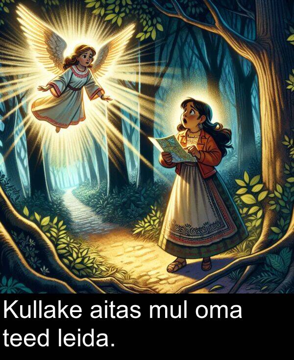 oma: Kullake aitas mul oma teed leida.