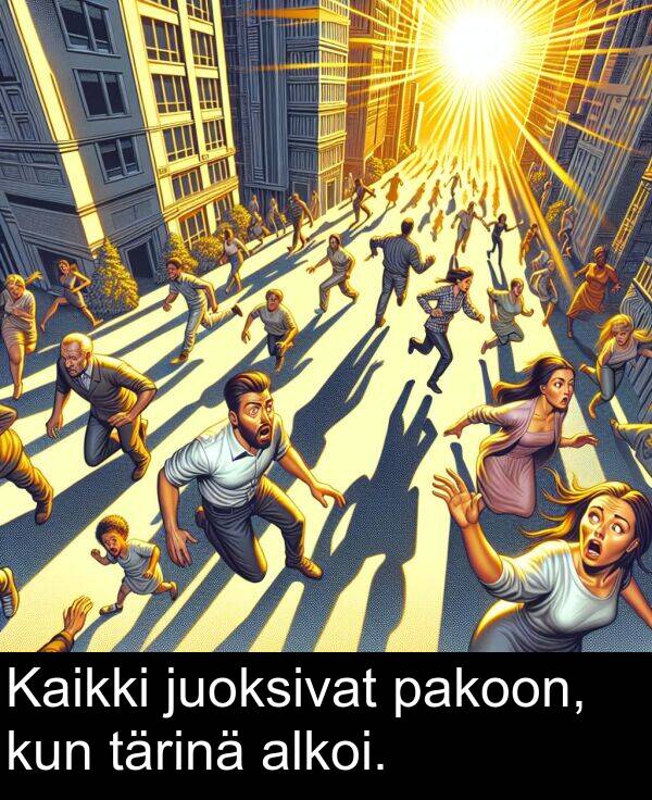 juoksivat: Kaikki juoksivat pakoon, kun tärinä alkoi.