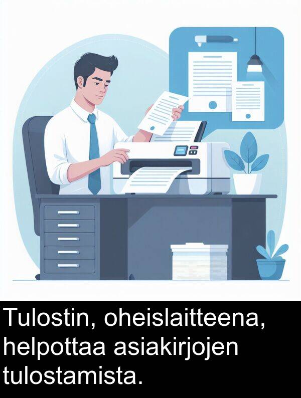 oheislaitteena: Tulostin, oheislaitteena, helpottaa asiakirjojen tulostamista.