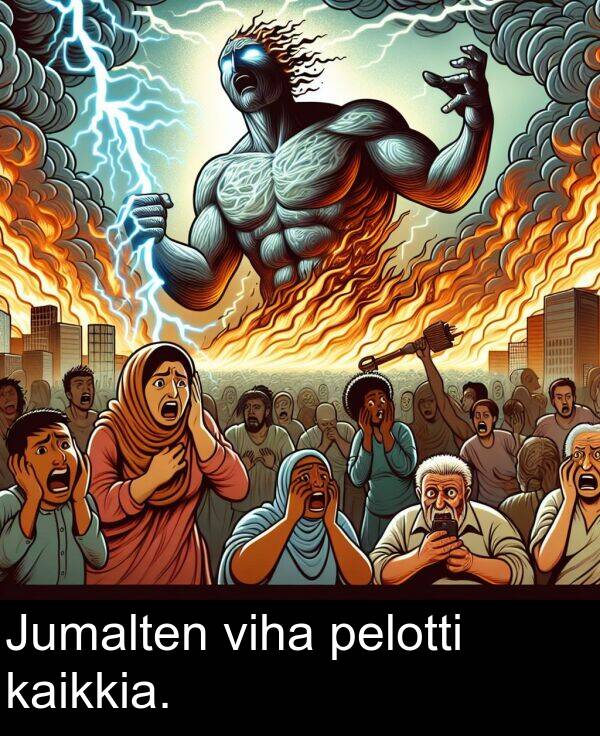 viha: Jumalten viha pelotti kaikkia.