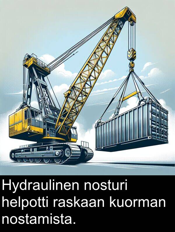 helpotti: Hydraulinen nosturi helpotti raskaan kuorman nostamista.