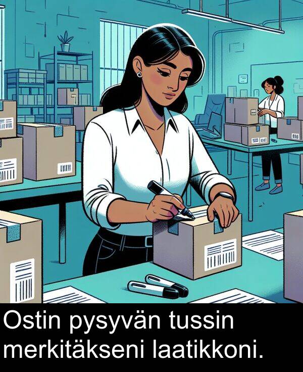 laatikkoni: Ostin pysyvän tussin merkitäkseni laatikkoni.