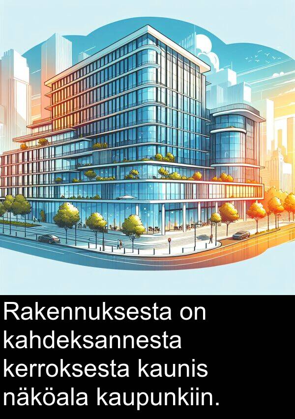 kahdeksannesta: Rakennuksesta on kahdeksannesta kerroksesta kaunis näköala kaupunkiin.