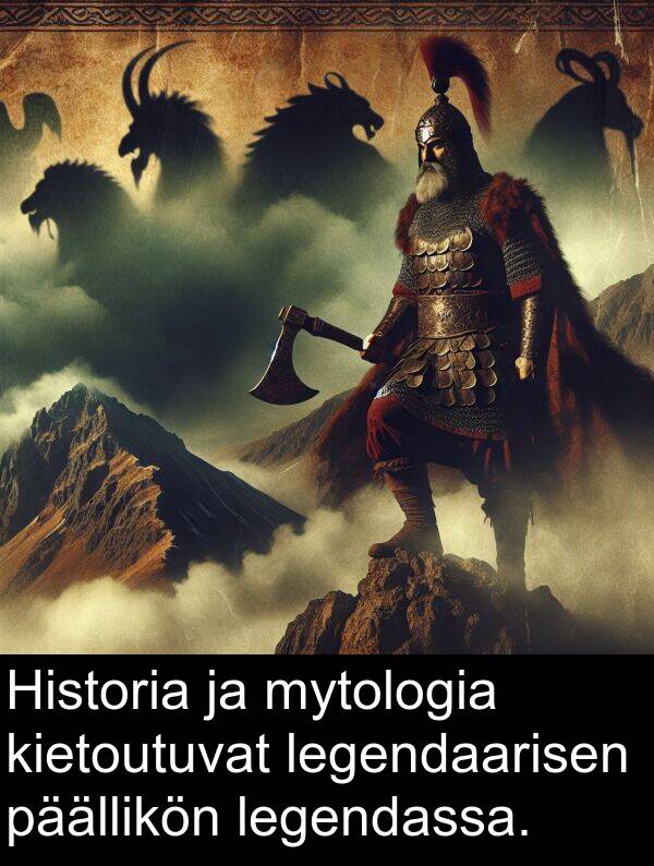 päällikön: Historia ja mytologia kietoutuvat legendaarisen päällikön legendassa.