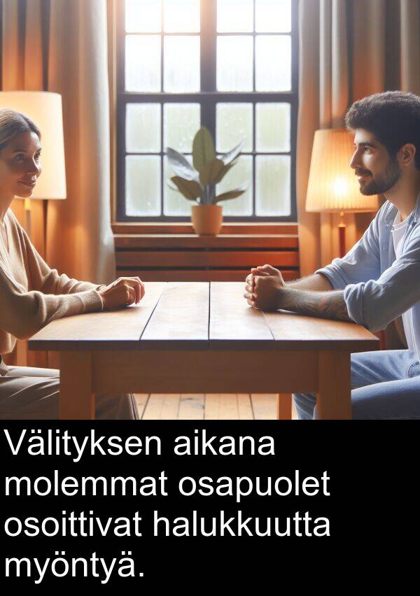 osoittivat: Välityksen aikana molemmat osapuolet osoittivat halukkuutta myöntyä.