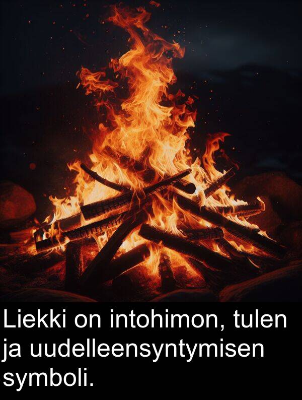 symboli: Liekki on intohimon, tulen ja uudelleensyntymisen symboli.