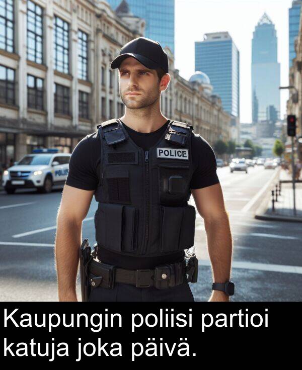 poliisi: Kaupungin poliisi partioi katuja joka päivä.