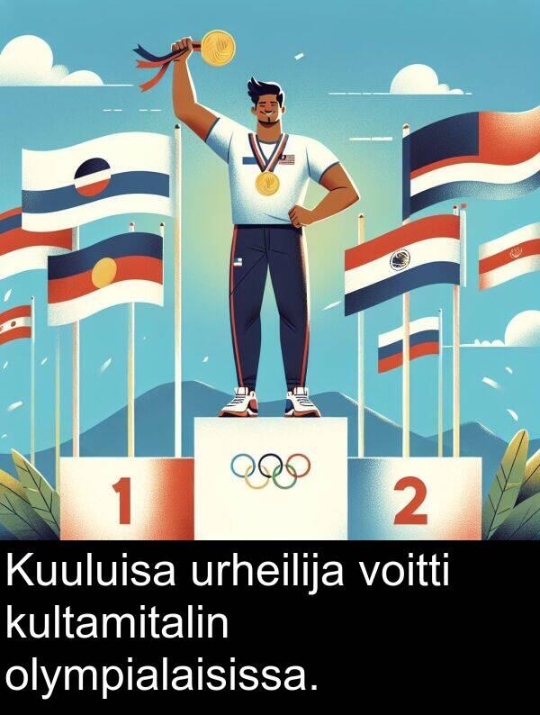 voitti: Kuuluisa urheilija voitti kultamitalin olympialaisissa.