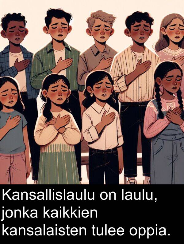 oppia: Kansallislaulu on laulu, jonka kaikkien kansalaisten tulee oppia.