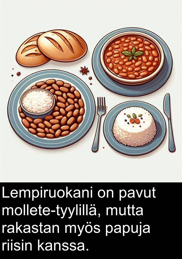 papuja: Lempiruokani on pavut mollete-tyylillä, mutta rakastan myös papuja riisin kanssa.