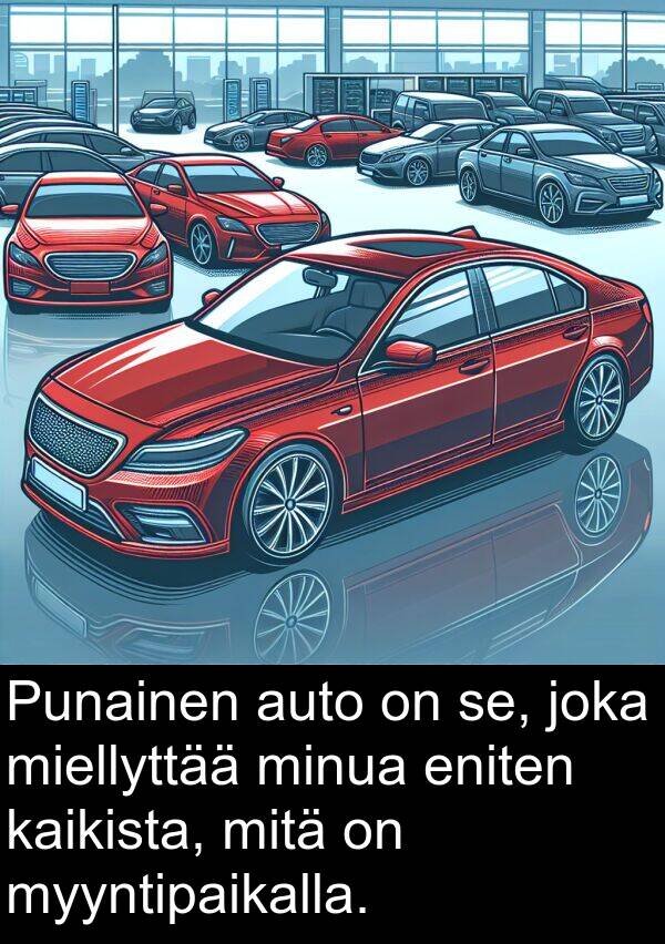 se: Punainen auto on se, joka miellyttää minua eniten kaikista, mitä on myyntipaikalla.