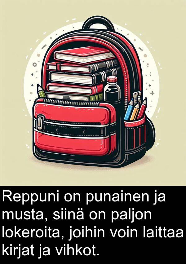 punainen: Reppuni on punainen ja musta, siinä on paljon lokeroita, joihin voin laittaa kirjat ja vihkot.