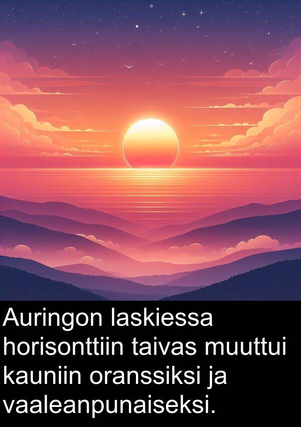 vaaleanpunaiseksi: Auringon laskiessa horisonttiin taivas muuttui kauniin oranssiksi ja vaaleanpunaiseksi.