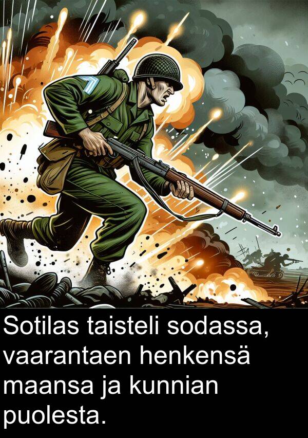 vaarantaen: Sotilas taisteli sodassa, vaarantaen henkensä maansa ja kunnian puolesta.