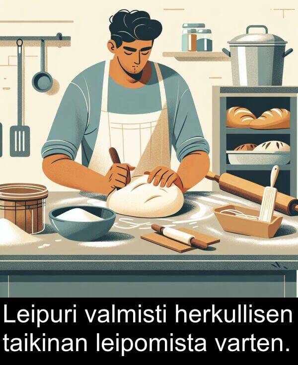 valmisti: Leipuri valmisti herkullisen taikinan leipomista varten.