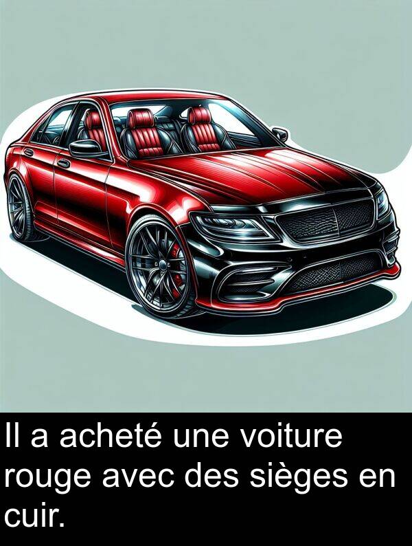 acheté: Il a acheté une voiture rouge avec des sièges en cuir.