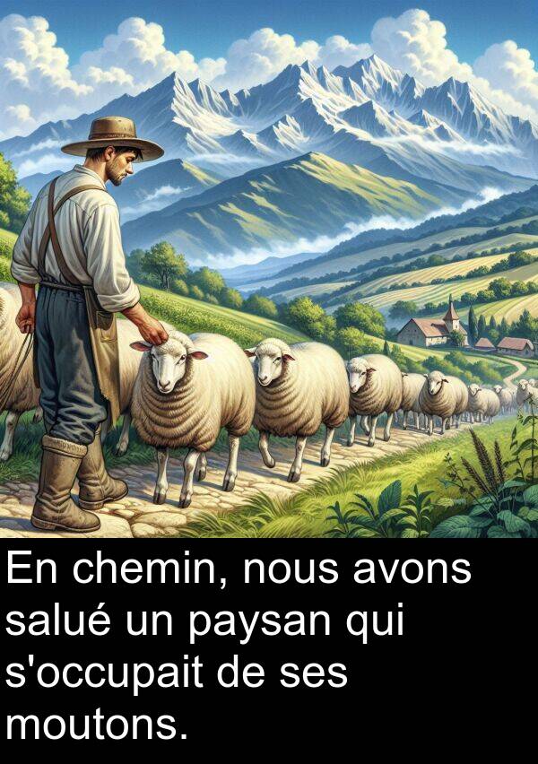 avons: En chemin, nous avons salué un paysan qui s'occupait de ses moutons.