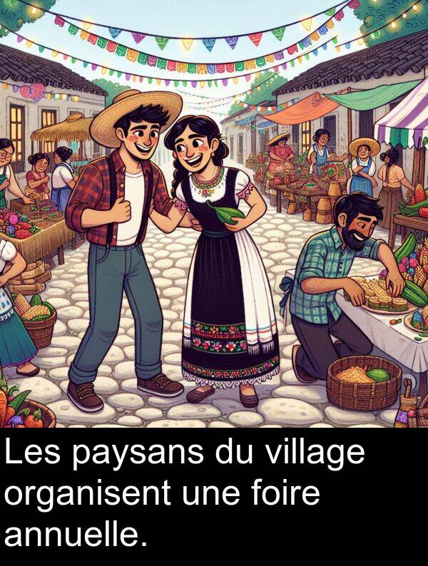 village: Les paysans du village organisent une foire annuelle.