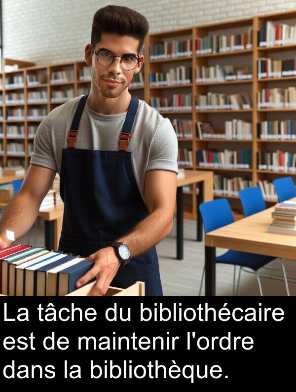 maintenir: La tâche du bibliothécaire est de maintenir l'ordre dans la bibliothèque.