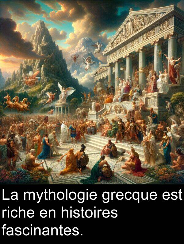 fascinantes: La mythologie grecque est riche en histoires fascinantes.