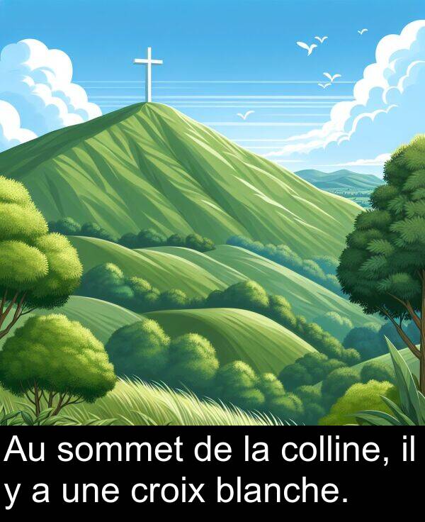 sommet: Au sommet de la colline, il y a une croix blanche.