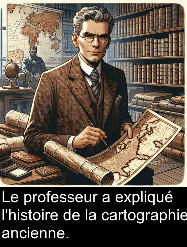 ancienne: Le professeur a expliqué l'histoire de la cartographie ancienne.